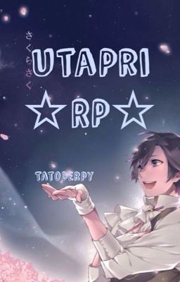 ☆UtaPri Individual RP☆ ~Closed~