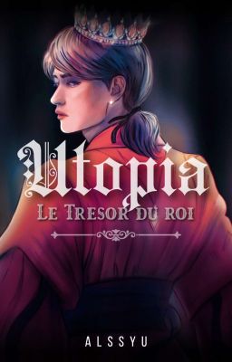 UTOPIA : LE TRÉSOR DU ROI ➹ minsung