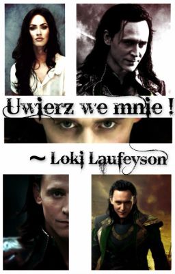 Uwierz we mnie ! ~ Loki Laufeyson