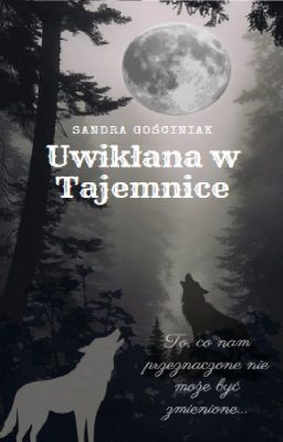 Uwikłana w Tajemnice (Została Wydana)