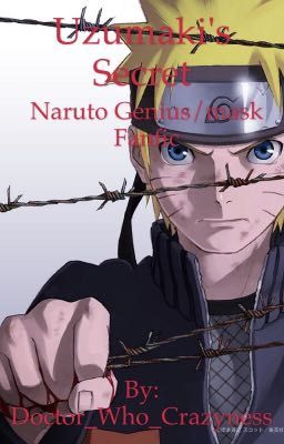 Uzumaki's Serect (Naruto genius/mask fanfic)