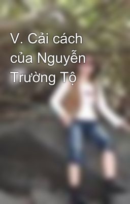 V. Cải cách của Nguyễn Trường Tộ