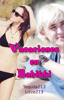 Vacaciones Mágicas en Bahikki [Dramione- Harry Potter]