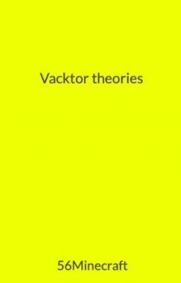 Vacktor theories