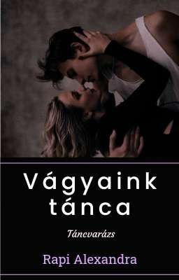 Vágyaink tánca