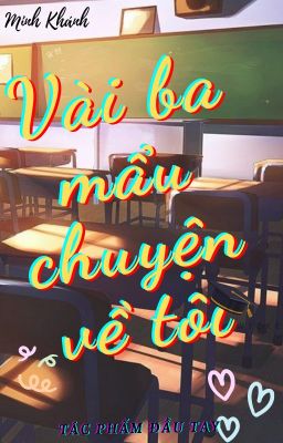 Vài ba mẩu chuyện về tôi