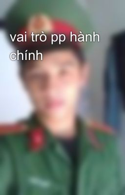 vai trò pp hành chính