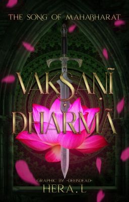 Vakṣaṇī Dharmā : The Song of Mahabharat