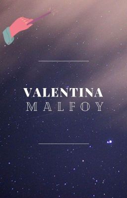 Valentina Malfoy (HP fanfiction)