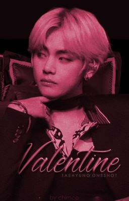 Valentine - KTH (oneshot) | 21+