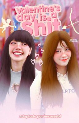 valentine's day is a shit ଓ lisoo