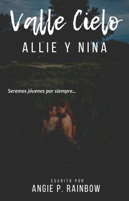 Valle Cielo: Allie y Nina