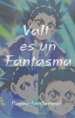 👻 Valt es un Fantasma👻 (FINALIZADO).