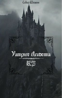 Vampire Academia RP {Ouvert}