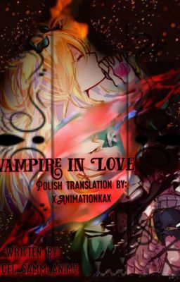 Vampire in Love (Polish translation)~ ZAWIESZONE ⌚