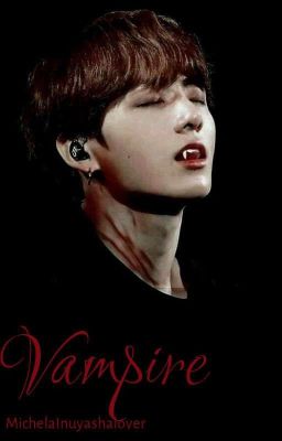 Vampire [Jungkook x raeder]