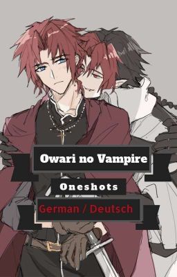 Vampire Oneshots [Deutsch/German] [Owari no Seraph / Seraph of the End]