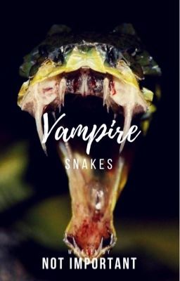 Vampire Snakes