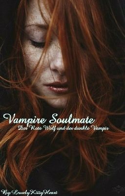 Vampire Soulmate - Der rote Wolf und der dunkle Vampir