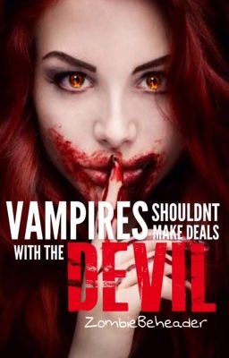 Vampires shouldn't make deals with the Devil 