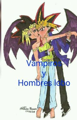 Vampiros y Hombres lobo