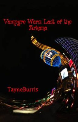 Vampyre Wars: Last of the Arkana