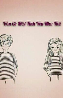 Vẫn Có Một Tình Yêu Như Thế