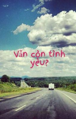 Vẫn còn tình yêu?