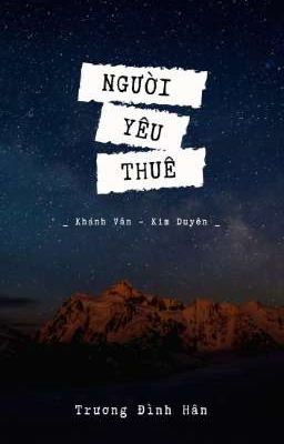 [VÂN DUYÊN] NGƯỜI YÊU THUÊ