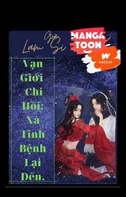 Vạn Giới Chi Hồi: Xà Tinh Bệnh Lại Đến.