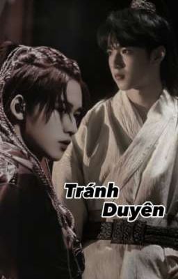 [ Văn Hiên ] Tránh Duyên 