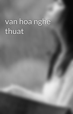 van hoa nghe thuat