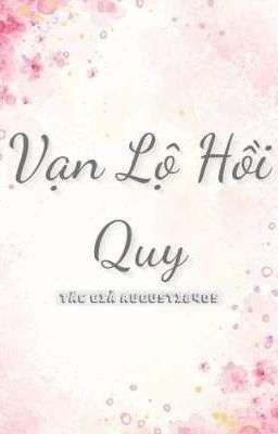 Vạn Lộ Hồi Quy