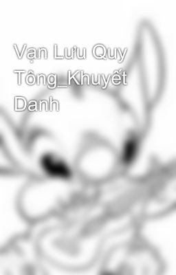 Vạn Lưu Quy Tông_Khuyết Danh