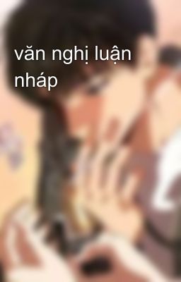 văn nghị luận nháp