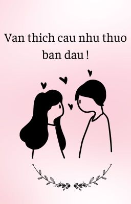 Vẫn thích cậu như thuở ban đầu!