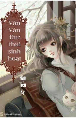 Vân Vân thư thái sinh hoạt - Hoàn