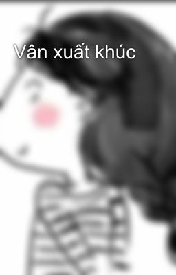 Vân xuất khúc