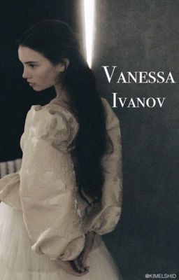 ➫Vanessa Ivanov〖▶️〗