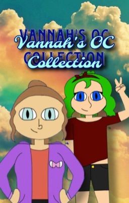 Vannah's OC Collection