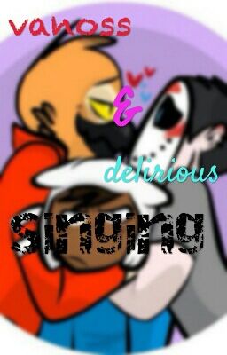 vanoss and delirious singing