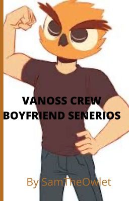 Vanoss Crew Boyfriend Scenarios