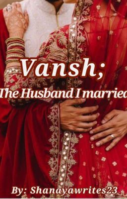 Vansh; The husband I married