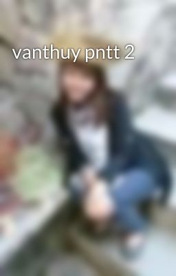 vanthuy pntt 2