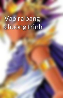 Vao ra bang chuong trinh