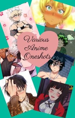 Various Anime Oneshots