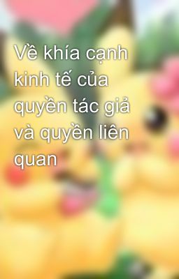 Về khía cạnh kinh tế của quyền tác giả và quyền liên quan