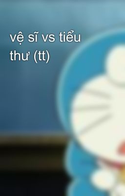 vệ sĩ vs tiểu thư (tt)