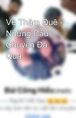 Về Thăm Quê - Những Câu Chuyện Đã Qua