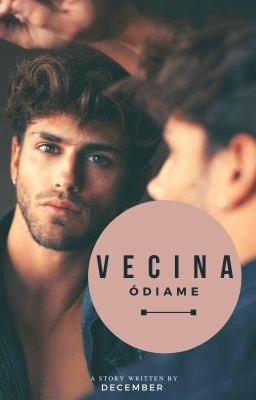 Vecina, odiame